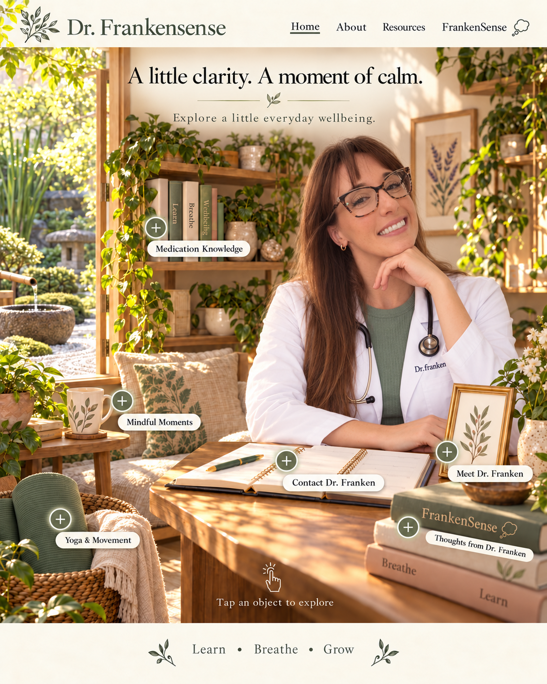 Dr. Franken, wearing glasses and a white coat over sage green, in a sunlit botanical room overlooking a Zen garden. A preview of future medication education, mindful moments, yoga, and the FrankenSense blog.